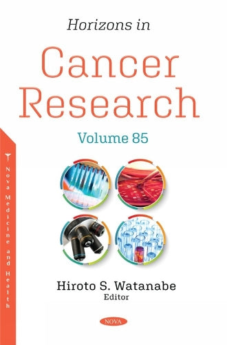 Horizons in Cancer Research. Volume 85