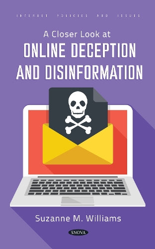 A Closer Look at Online Deception and Disinformation