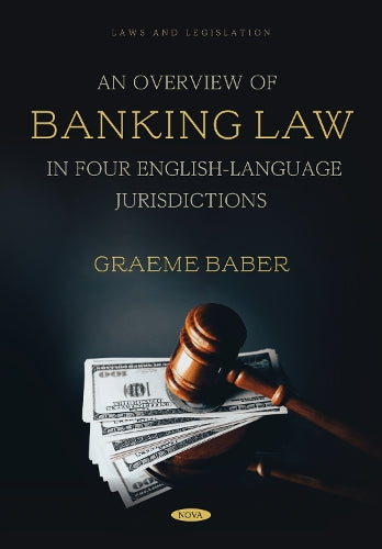 An Overview of Banking Law in Four English-Language Jurisdictions