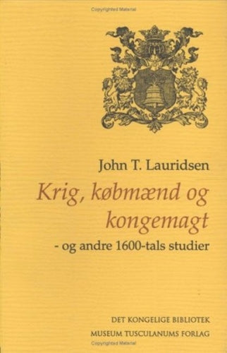 Krig, købmænd og kongemagt