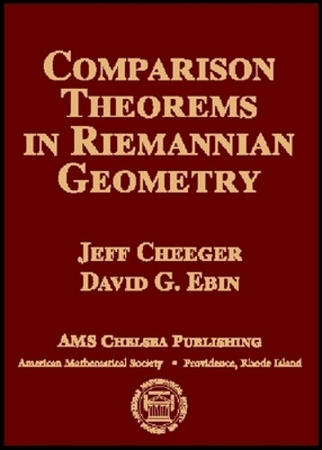Comparison Theorems in Riemannian Geometry (AMS Chelsea Publishing