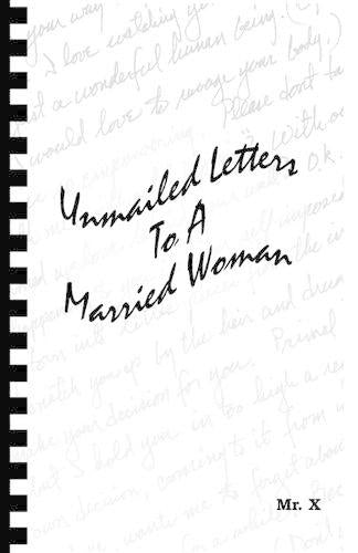 Unmailed Letters to a Married Woman