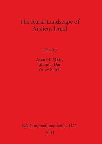 The Rural Landscape of Ancient Israel