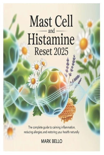 Mast Cell and Histamine Reset 2025