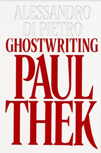 Alessandro Di Pietro: Ghostwriting Paul Thek