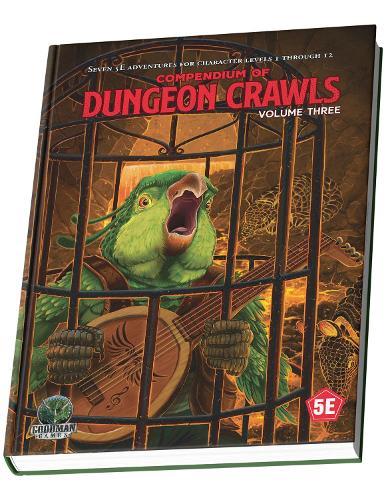 Compendium of Dungeon Crawls #3 (D&D 5E COMPENDIUM OF DUNGEON CRAWLS HC