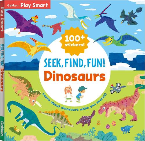 SEEK, FIND, FUN! Dinosaurs (Play Smart