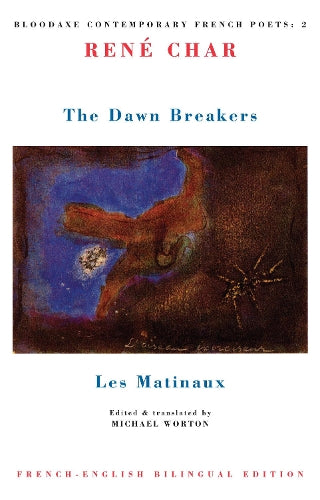 The Dawn Breakers: Les Matinaux (Bloodaxe Contemporary French Poets, 2