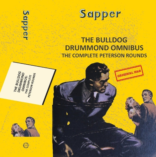The Bulldog Drummond Omnibus: The Complete Peterson Rounds (Yellowbacks