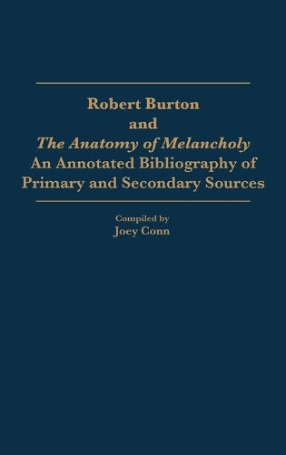 Robert Burton and The Anatomy of Melancholy