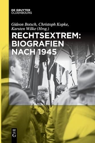 Rechtsextrem: Biografien Nach 1945