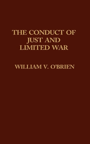 The Conduct of Just and Limited War.