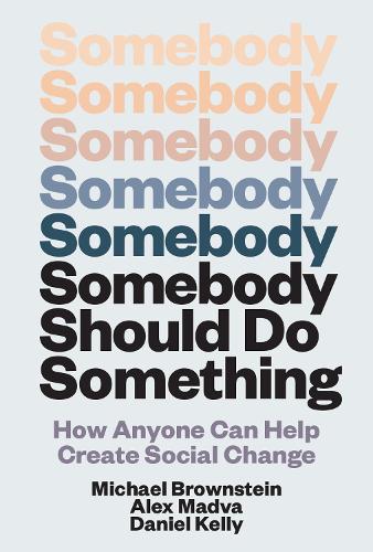 Somebody Should Do Something