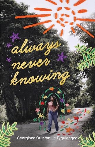 Always Never Knowing