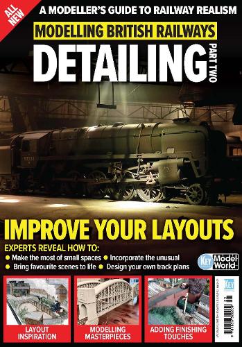 Modelling British Railways: Detailing (Volume 2)