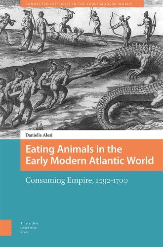 Eating Animals in the Early Modern Atlantic World