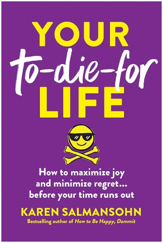 Your To-Die-For Life