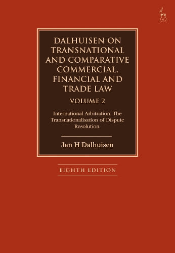 Dalhuisen on Transnational and Comparative Commercial, Financial and Trade Law Volume 2