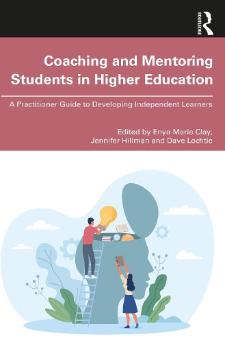 Coaching and Mentoring Students in Higher Education