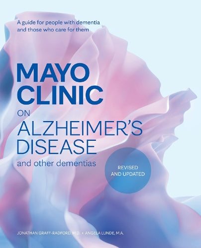 Mayo Clinic on Alzheimer's Disease and other Dementias, 3rd Ed
