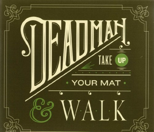 Take Up Your Mat and Walk