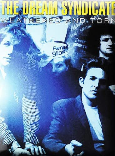 The Dream Syndicate: Weathered And Torn