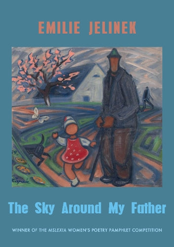 The Sky Around My Father