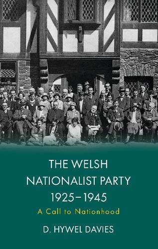 The Welsh Nationalist Party, 1925-1945