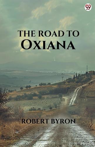 The Road To Oxiana (Edition1