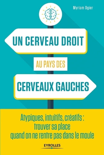 Un cerveau droit au pays des cerveaux gauches