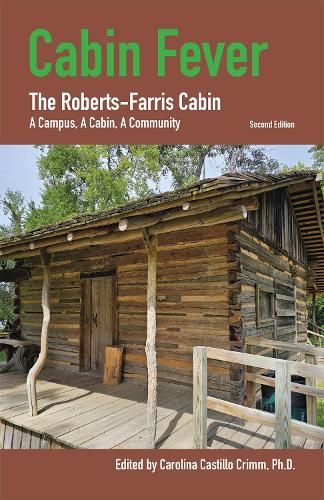 Cabin Fever: The Roberts-Farris Cabin (Huntsville History