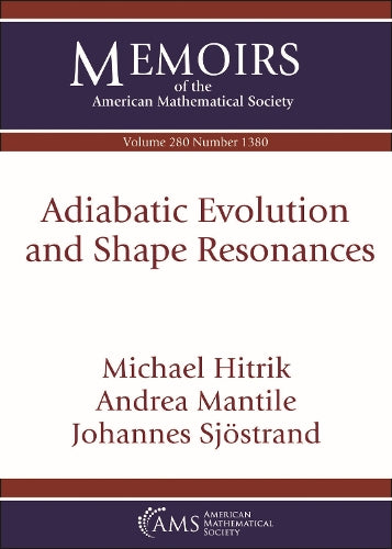 Adiabatic Evolution and Shape Resonances