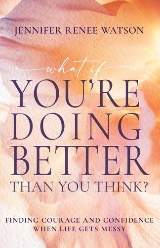 What If You're Doing Better Than You Think?