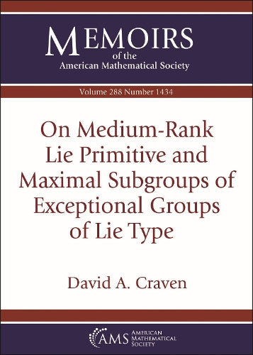 On Medium-Rank Lie Primitive and Maximal Subgroups of Exceptional Groups of Lie Type (Memoirs of the American Mathematical Society