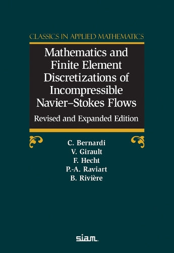 Mathematics and Finite Element Discretizations of Incompressible Navier–Stokes Flows