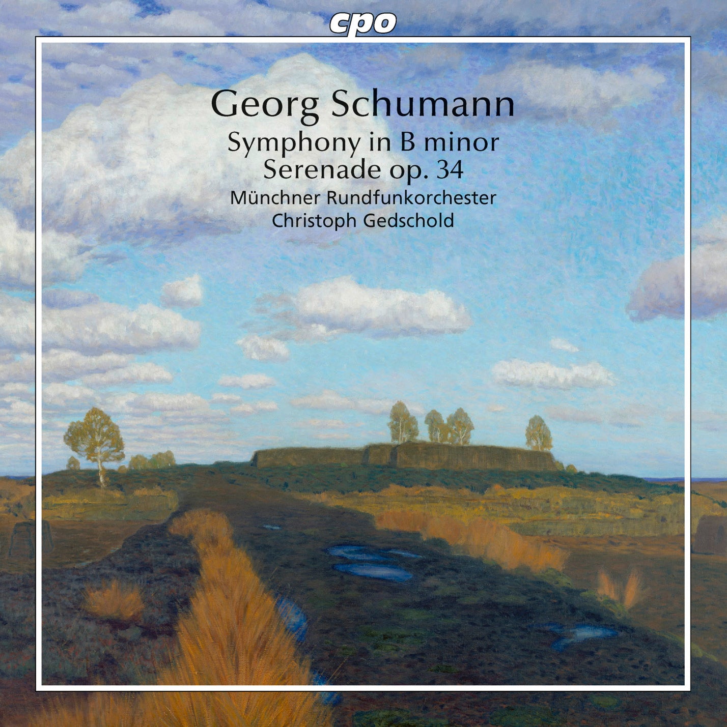 Georg Schumann: Symphony in B Minor/Serenade, Op. 34