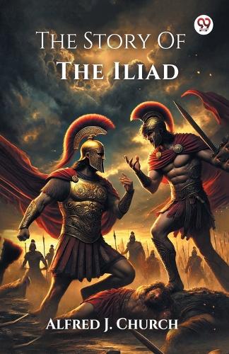 The Story Of The Iliad (Edition1)