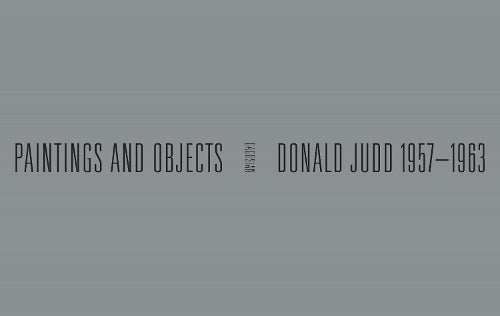 Donald Judd: 1957-1963
