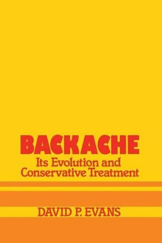 Backache: its Evolution and Conservative Treatment