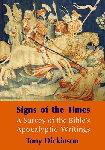 Signs of the Times: A Brief Survey of the Bible’s Apocalpytic Writings