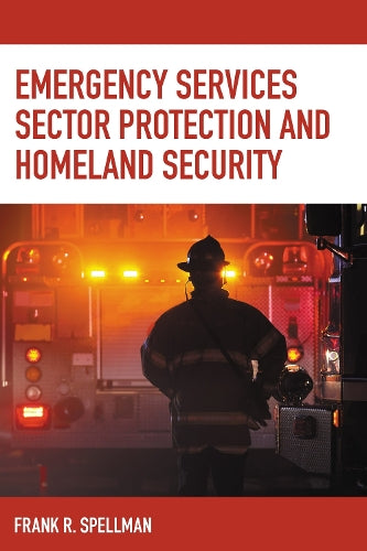 Emergency Services Sector Protection and Homeland Security