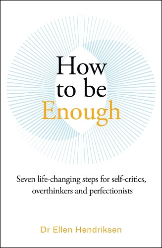 How to be Enough