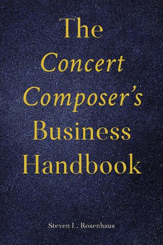 The Concert Composer’s Business Handbook