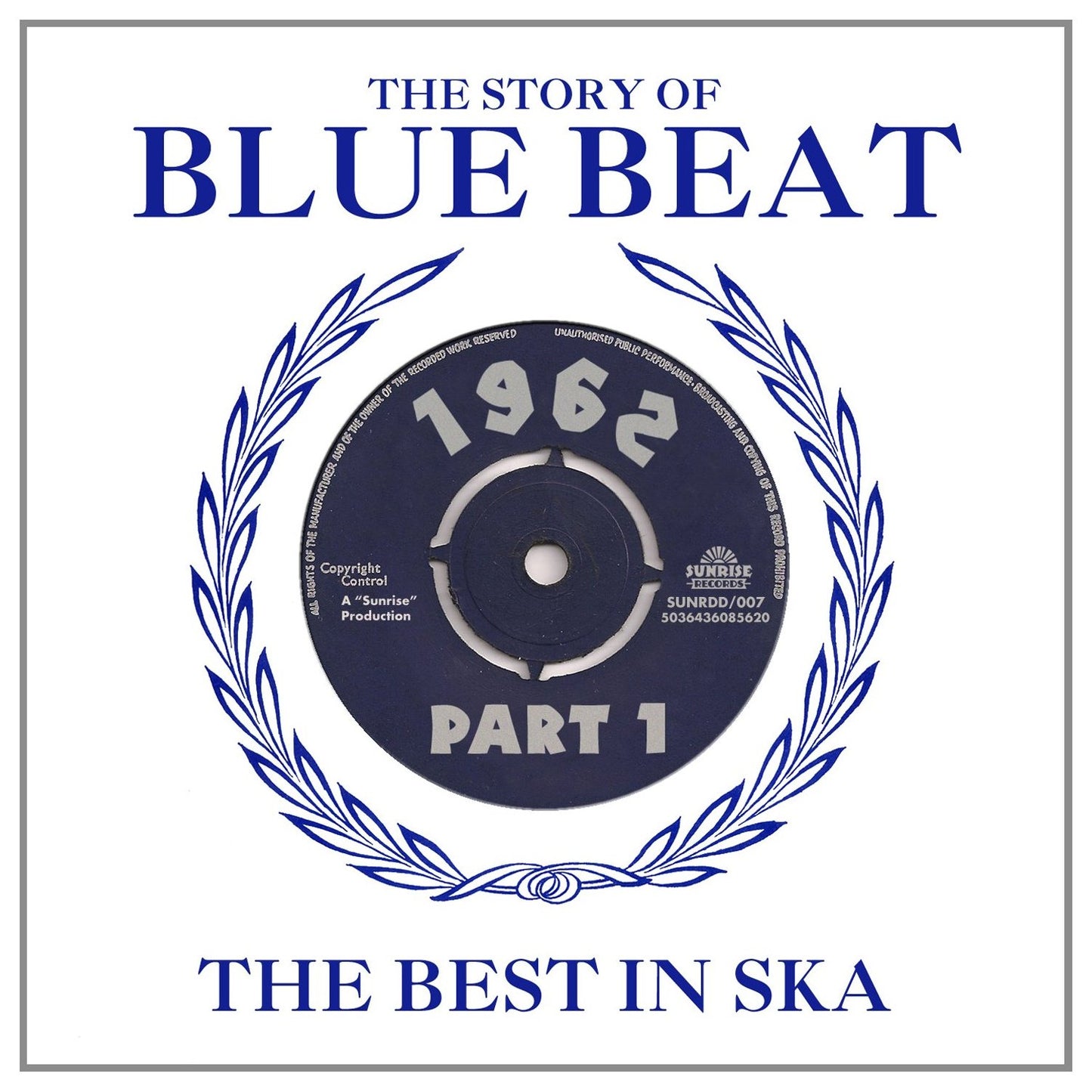The Story of Blue Beat: The Best in Ska 1962 - Volume 1