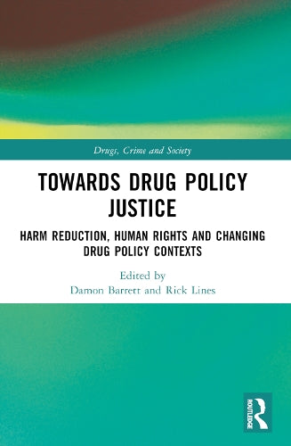 Towards Drug Policy Justice