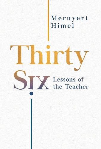 Thirty-Six Lessons of the Teacher