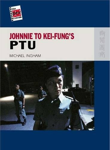 Johnnie To Kei–Fung′s PTU