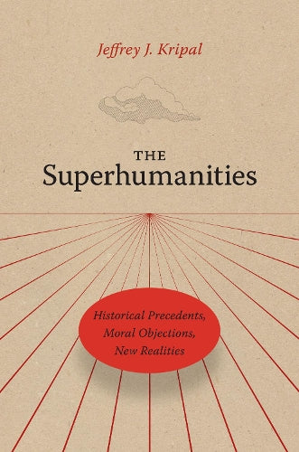 The Superhumanities