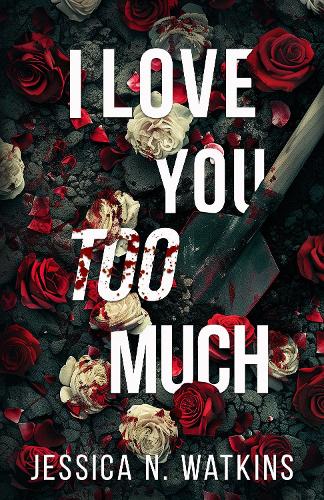 I Love You Too Much
