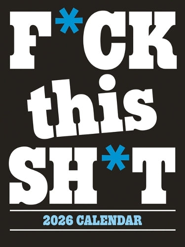 F*ck This Sh*t